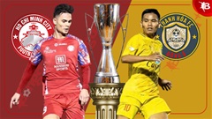 Nhận định bóng đá TP.HCM vs Thanh Hóa, 19h15 ngày 14/2: Thách thức cho chủ nhà